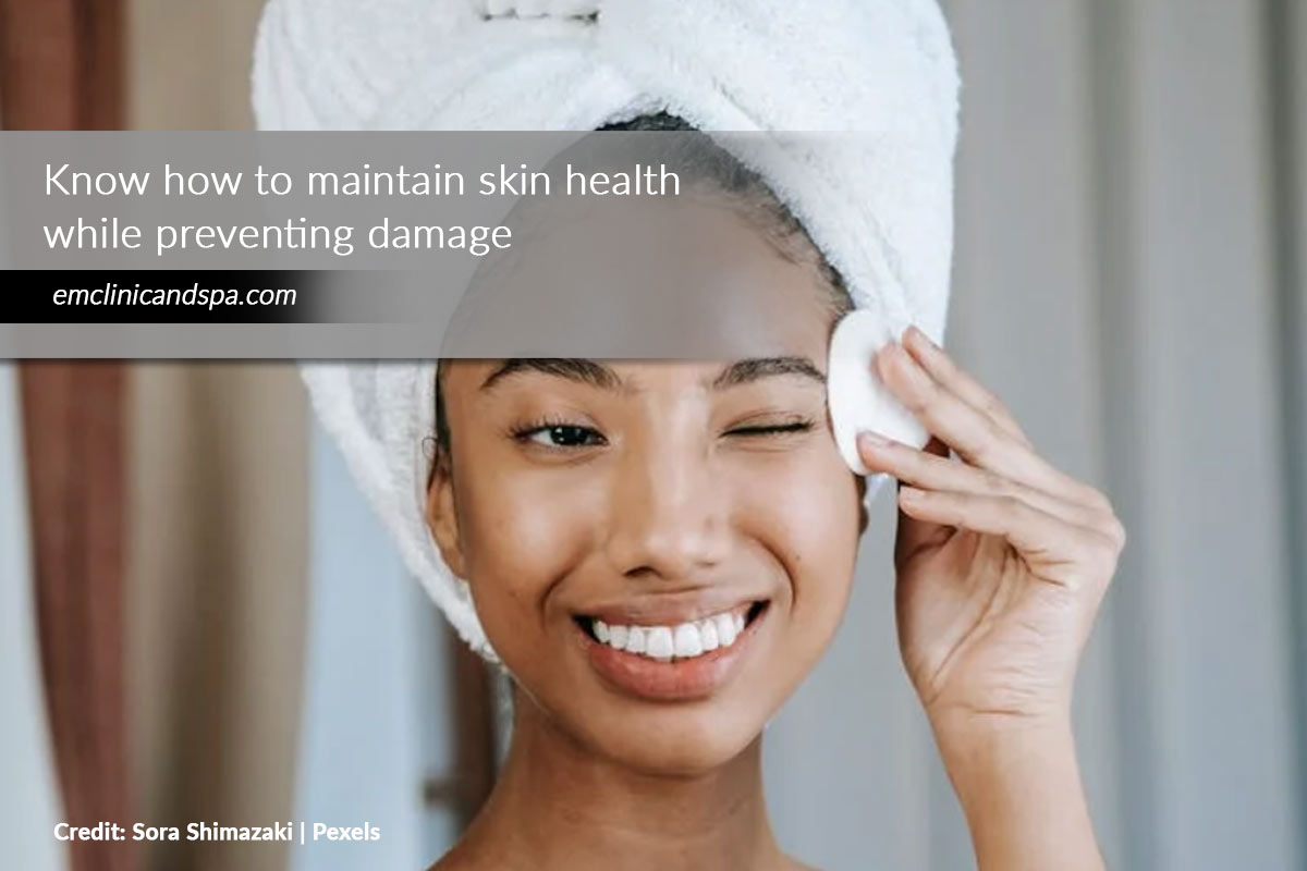 Know how to maintain skin health while preventing damage